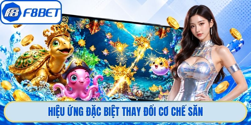 Hiệu ứng đặc biệt thay đổi cơ chế săn