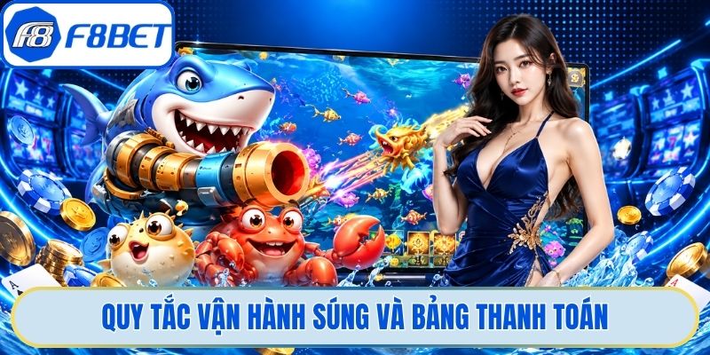 Quy tắc vận hành súng và bảng thanh toán
