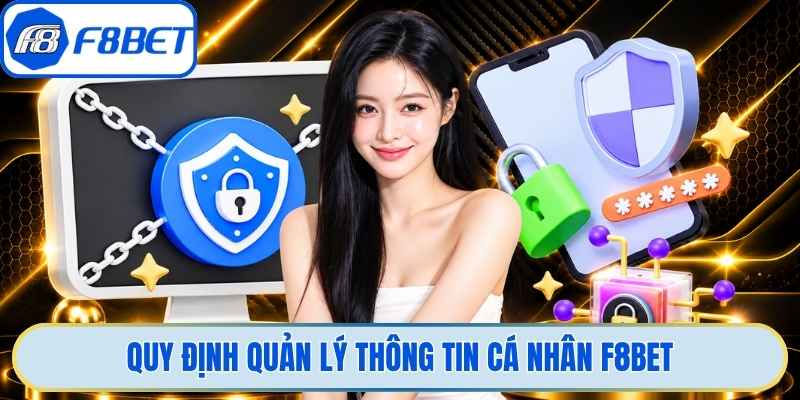 Quy định quản lý thông tin cá nhân F8bet