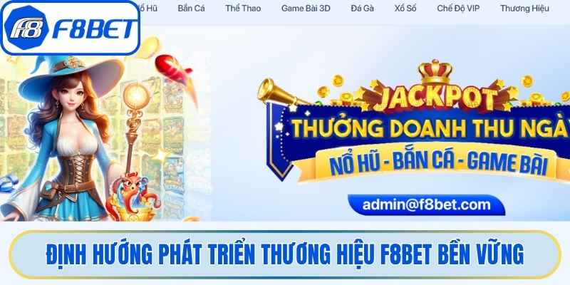 Định hướng phát triển thương hiệu F8bet bền vững