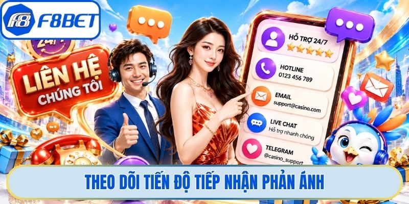 Theo dõi tiến độ tiếp nhận phản ánh