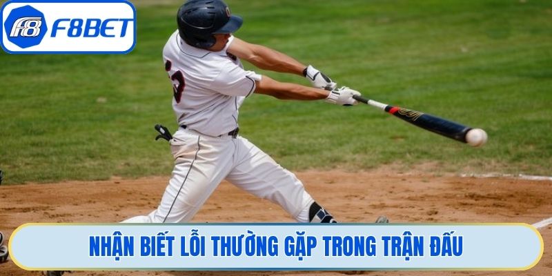 Nhận biết lỗi thường gặp trong trận đấu