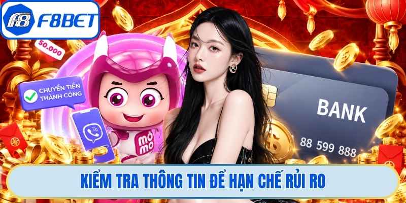Kiểm tra thông tin để hạn chế rủi ro