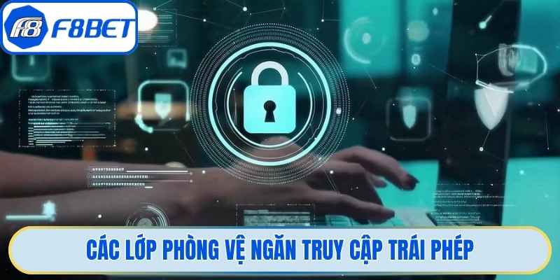 Các lớp phòng vệ ngăn truy cập trái phép