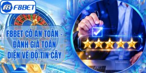 F8bet Có An Toàn - Đánh Giá Toàn Diện Về Độ Tin Cậy